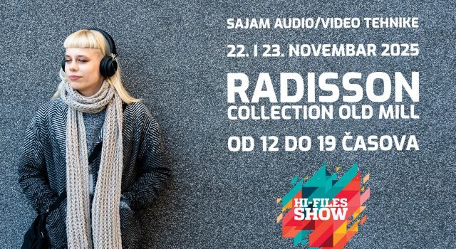 Sajam audio-video tehnike HI-FILES SHOW 22. i 23. novembra u Beogradu