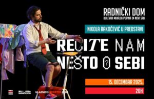 Monodrama “Recite nam nešto o sebi” u ponedeljak u Radničkom domu