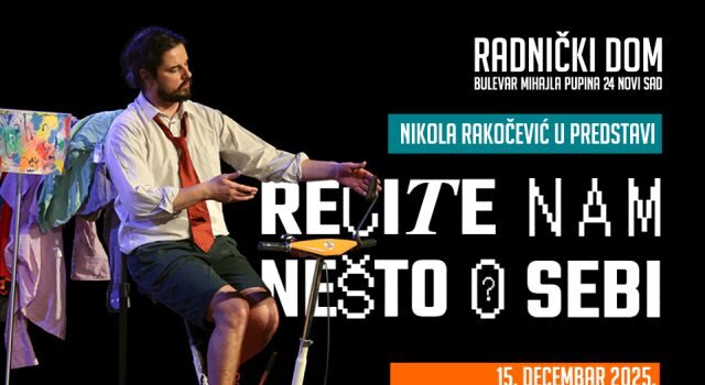 Monodrama “Recite nam nešto o sebi” u ponedeljak u Radničkom domu